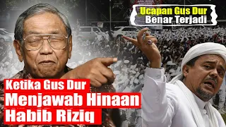 Ketika Gus Dur Menjawab Hinaan Habib Riziq