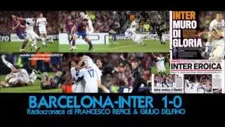 BARCELLONA-INTER 1-0 - Radiocronaca di Francesco Repice e Giulio Delfino (28/4/2010) Radio Rai