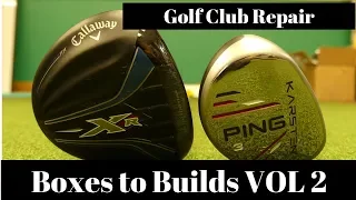 Boxes to Builds VOL 2 - golf club repair