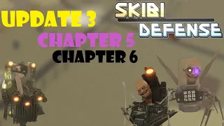 [Skibi Defense UPD3] Chapter 5 & 6!