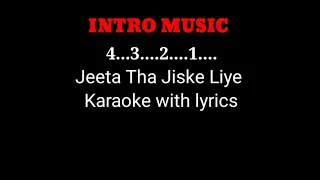 Jeeta Tha Jiske Liye - Karaoke with lyrics