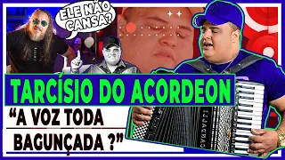 TARCÍSIO DO ACORDEON, " CANTA COM A VOZ TODA BAGUNÇADA ?"(Análise Vocal)