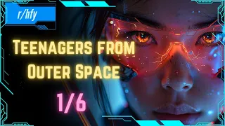 Teenagers from Outer Space (Chapter 1/6) - HFY Humans are Space Orcs Reddit Story