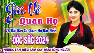 Song Ca Quan Họ Bắc Ninh Đặc Sắc 2024 Nghe Là Nhớ Mãi - 78 Bài Dân Ca Quan Họ Say Đắm Bao Thế Hệ #85