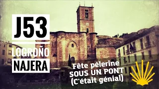 Chemin de Compostelle J53 - Logroño - Najera - J’emmène vos rêves au bout du monde