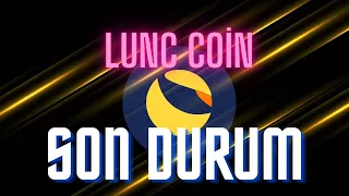 Lunc Coin De Son Durum Yorum Haberler Analizler İnceleme Luna coin