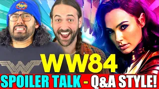 Oh Boy... Wonder Woman 1984 SPOILER REVIEW!! (Q&A Style)