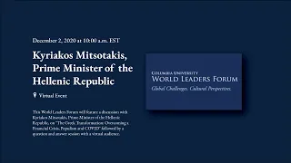 World Leaders Forum: Kyriakos Mitsotakis, Prime Minister of the Hellenic Republic