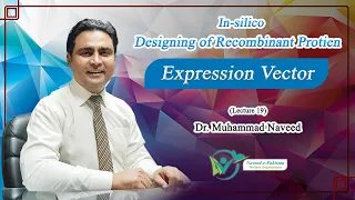 Expression Vector | Insilico Recombinant Protein Expression Vector |Lecture 19 | Dr. Muhammad Naveed