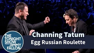 Egg Russian Roulette with Channing Tatum