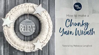 How to Make a Chunky Yarn Wreath  |  DIY an Easy Holiday Wreath  |  Crochet Tutorial by Yarn + Chai