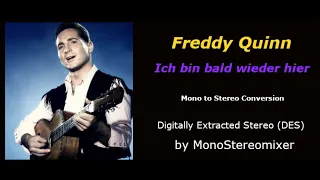 Freddy Quinn - Ich bin bald wieder hier (Mono to Stereo)