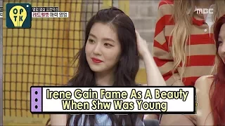 [Oppa Thinking - Red Velvet] Irene Gained Fame As A Beauty When She Was Young 20170731