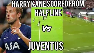 Harry Kane unbelievable goal from half line vs Juventus 😱