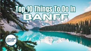 TOP 10 THINGS TO DO IN BANFF