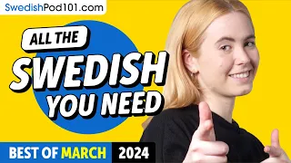 Your Monthly Dose of Swedish - Best of March 2024