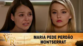 O Que A Vida Me Roubou - Maria pede perdão Montserrat e não á convence