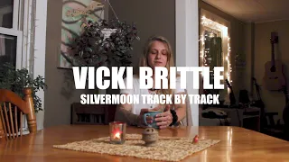 Vicki Brittle-Silver Moon Track By Track