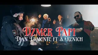 Djan Edmonte ft Karenich - Dzmer Papi  [ Новинка 2020 ] НОВОГОДНИЙ ХИТ! Премьера клипа!