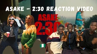 🇳🇬 ASAKE - 2:30 Reaction Video/ Little chat also