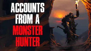 "Accounts From A Monster Hunter" Creepypasta