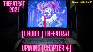 [1 HOUR ] TheFatRat - Upwind [Chapter 4] Loop Version