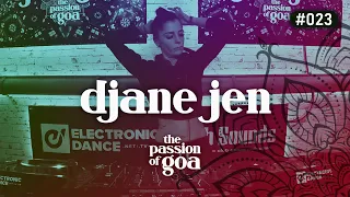 DJANE JEN - The Passion Of Goa #23