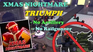 TDX NIGHTMARE XMAS TRIUMPH WITHOUT ARTILLERY Or RAILGUNNER || Tower Defense X