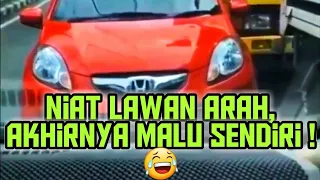 Niat Lawan Arah, Malah Malu Sendiri ! Yang Terakhir Ga Ada Akhlak !!