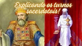 Explicando os turnos sacerdotais!!