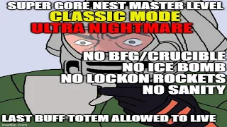 Super Gore Nest Master Level - Classic Mode - Ultra Nightmare - No BFG/Crucible, Ice Bomb or Lockon