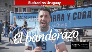 Euskadi vs Uruguay - El banderazo
