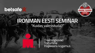 Betsafe'i ja Ironman Eesti seminar: Kuidas valmistuda triatloniks?