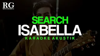 ISABELLA Search Karaoke Akustik (ST 12 Slow Version)