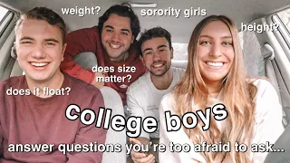 asking college boys and girls questions you're too afraid to ask! *very EXPLICIT*