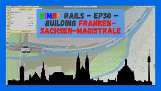 NIMBY Rails | Timelapse | Episode 30 | Building Franken-Sachsen-Magistrale