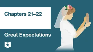 Great Expectations by Charles Dickens | Chapters 21–22