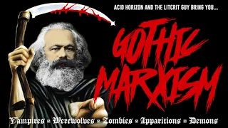 What is Gothic Marxism? A Conversation with The LitCrit Guy