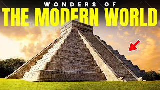 7 Wonders of the Modern World 2024