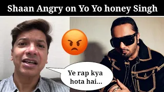 Shaan Angry on Yo Yo honey Singh & Rap music | Viral Video | Trending News 24