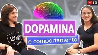 Papo Científico: Dopamina e Comportamento | Anatomia e etc