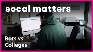 Colleges Battle Bot Fraud | SoCal Matters | PBS SoCal