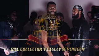 BILL COLLECTOR VS SULLY SEVENTEEN | RAP BATTLE | GATES OF THE GARDEN