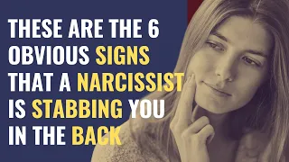 These are The 6 Obvious Signs that a Narcissist Is Stabbing You in The Back | NPD | Narcissism