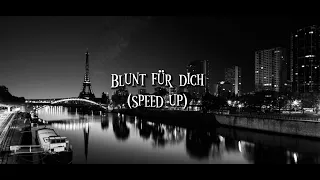 Blunt für dich (speed up) Jazeek