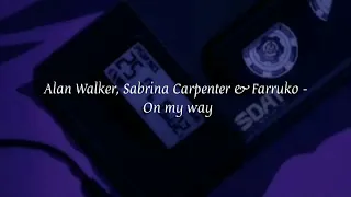 Alan Walker, Sabrina Carpenter & Farruko - On my Way ( 𝙎𝙡𝙤𝙬𝙚𝙙 + 𝙧𝙚𝙫𝙚𝙧𝙗 + 𝙗𝙖𝙨𝙨 𝙗𝙤𝙤𝙨𝙩𝙚𝙙 )