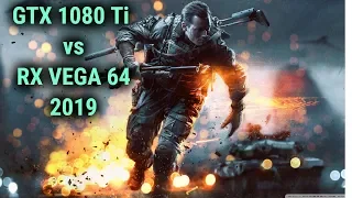 Vega 64 vs GTX 1080 Ti in 2019