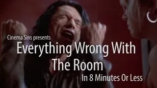 Everything Wrong With The Room In 8 Minutes Or Less