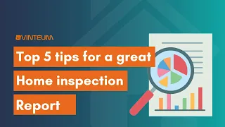 Top 5 Tips for a Great Home Inspection Report
