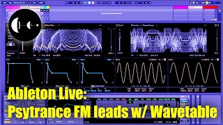 Ableton Live: Psytrance FM leads w/ Wavetable